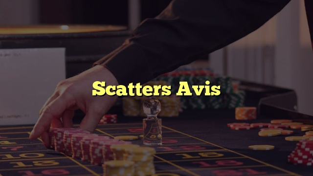 Scatters Avis